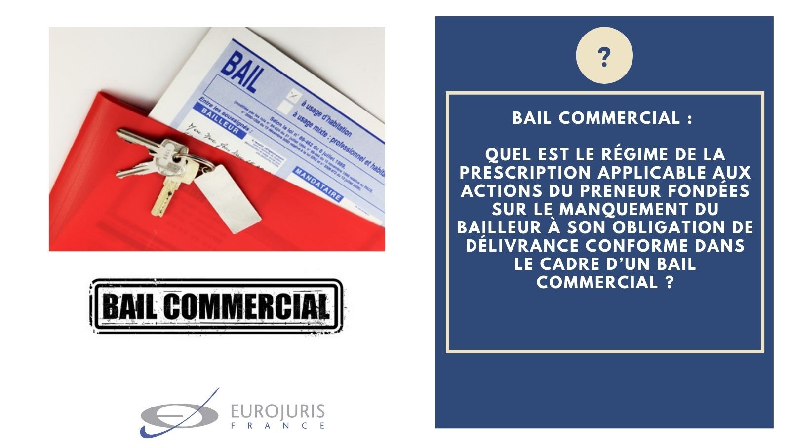 Bail commercial et obligation de délivrance conforme