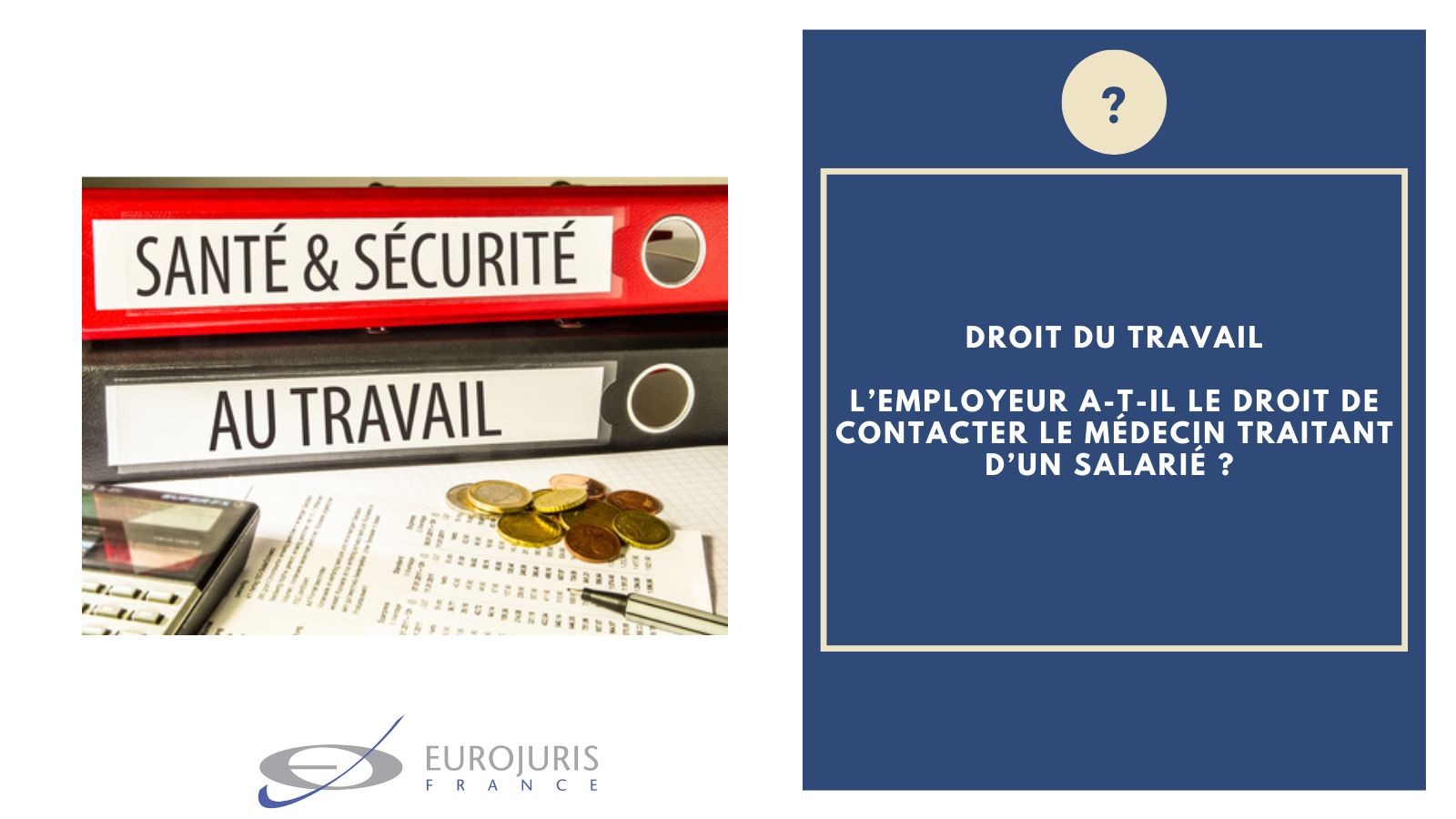 Employeur contacte médecin traitant salarié