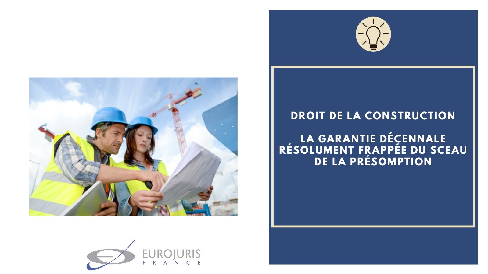 Droit construction garantie décennale et présomption