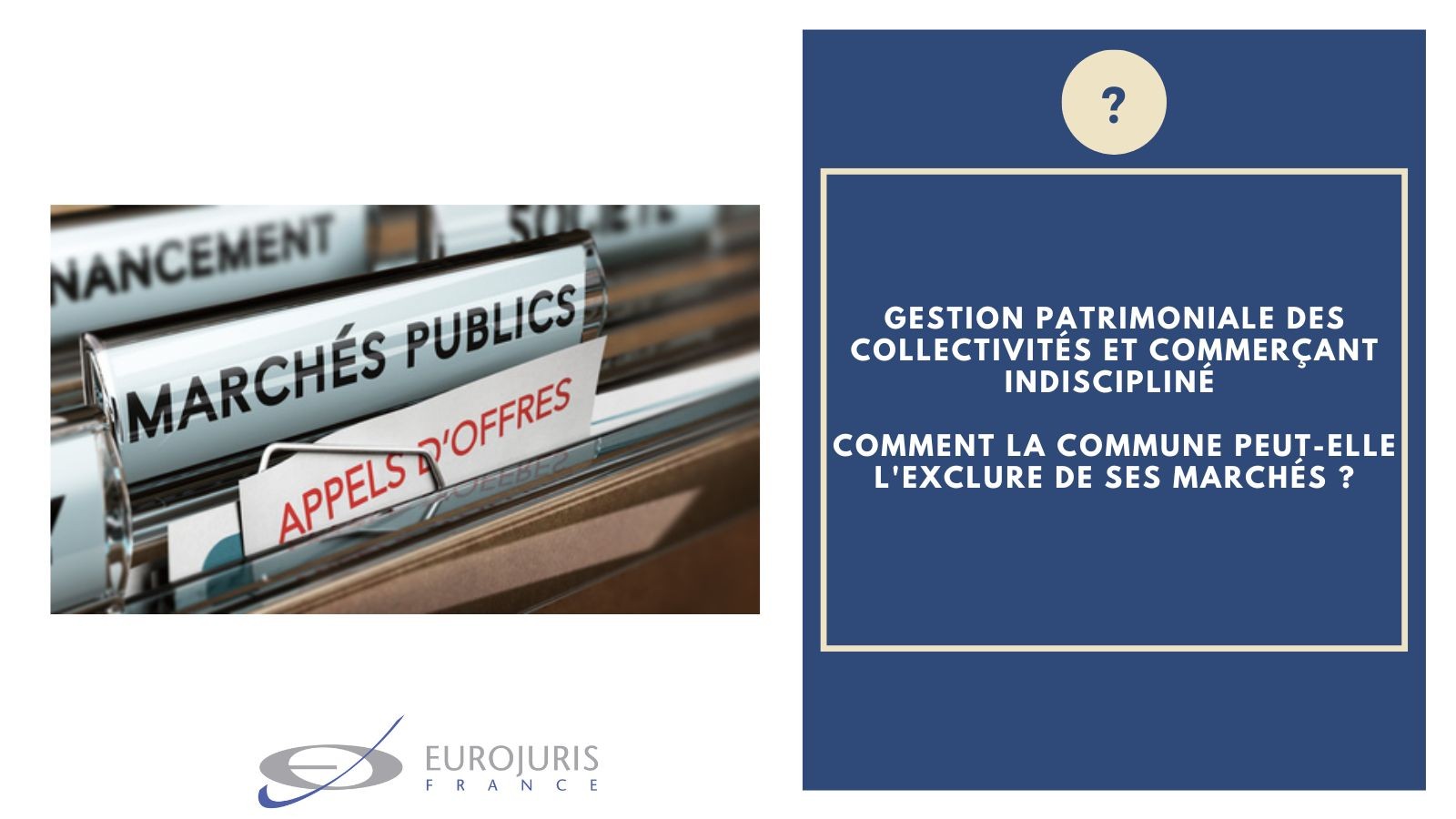 Gestion patrimoniale collectivités et exclusion commerçant indiscipliné